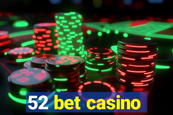 52 bet casino